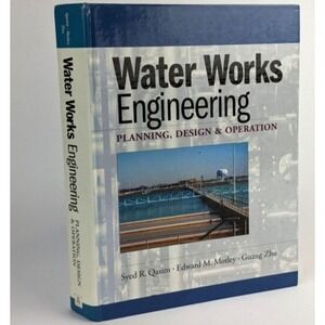 Water Works Engineering : Planning, Design and Operation by Guang Zhu, Edward M.